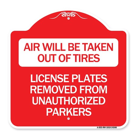 Signmission Air Will Be Taken Out of Tires License Plates Removed from Unauthorized Parkers, A-DES-RW-1818-24348 A-DES-RW-1818-24348